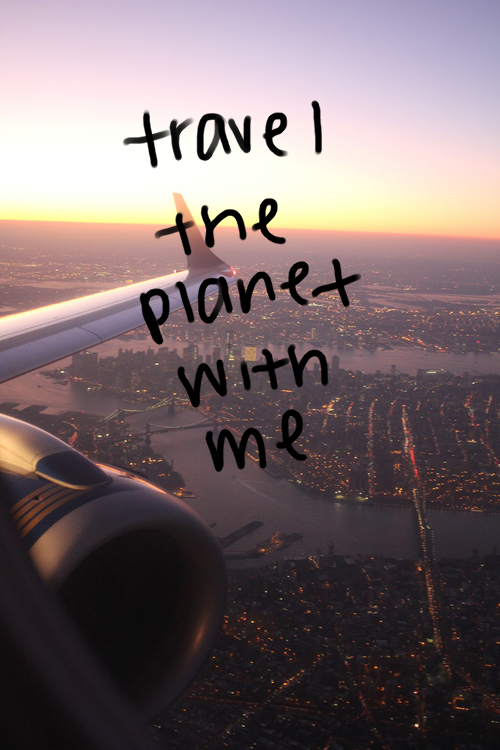 Travel the planet with me