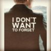 I don't want to forget