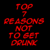 Reasons Not To Get Drunk