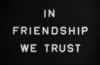 In Friendship we trust