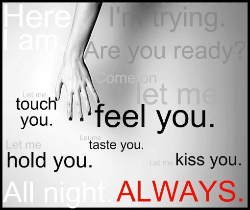 Let me trying you...All night. Always.