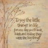 Enjoy the little things in life...