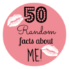 50 Random facts about ME!