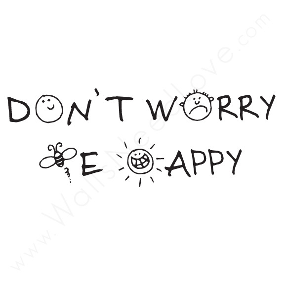 Don't Worry, Be Happy 