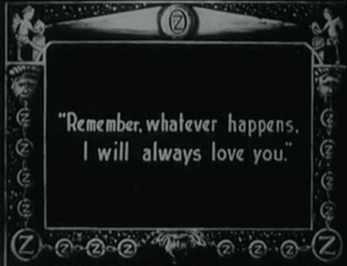 Remember, whatever happens, I will love you.