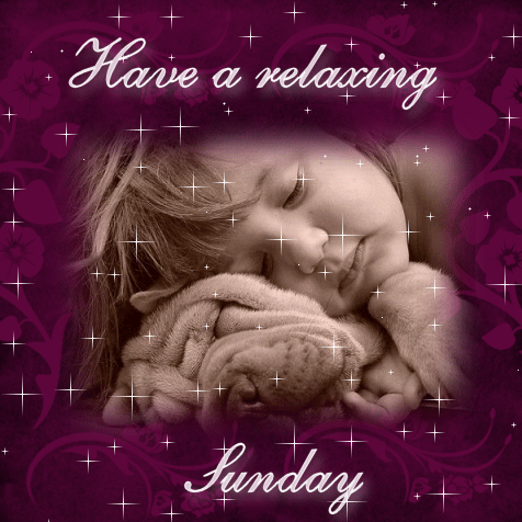 Have a relaxing Sunday