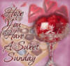 Hope You Have A Sweet Sunday