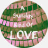 A Sunday Kind Of LOVE