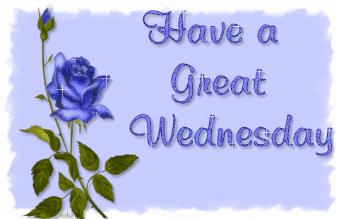 Have a Great Wednesday