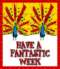 Have a Fantastic Week