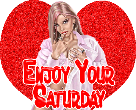 Enjoy Your Saturday -- Sexy Girl