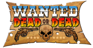 Wanted Dead or Dead
