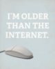 I'm older than the internet. Computer Mice
