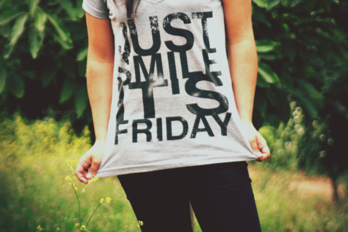 Just Smile it's Friday 