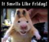 It Smells Like Friday!