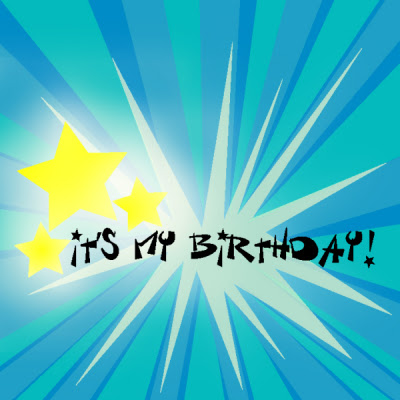 It's My Birthday!