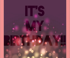 It's My Birthday!!