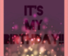 It's My Birthday!!