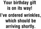 Your Birthday Gift is on its way!