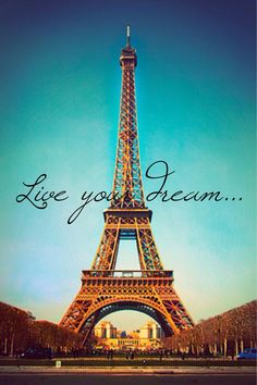 Live your dream...