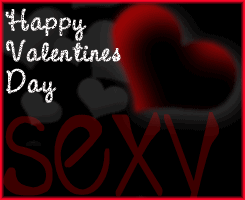Happy Valentines Day Sexy