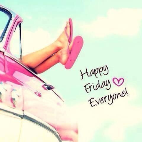 Happy Friday Everyone!