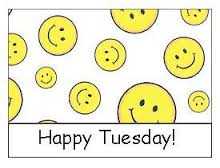 Happy Tuesday! -- Smile