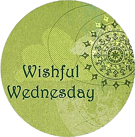 Wishful Wednesday 