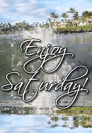 Enjoy Saturday!