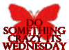 Do something crazy it's Wednesday 