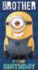 Happy Birthday Brother -- Despicable Me Minion