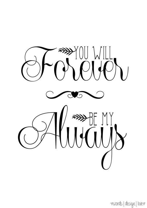 You Will FOREVER Be My ALWAYS