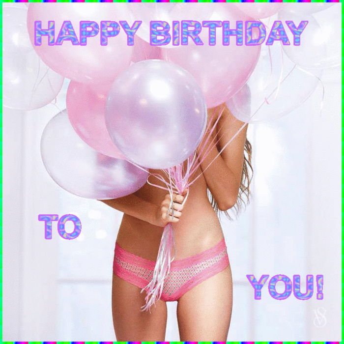 Happy Birthday to you! -- Sexy girl