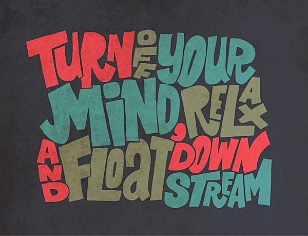 Turn off your mind…