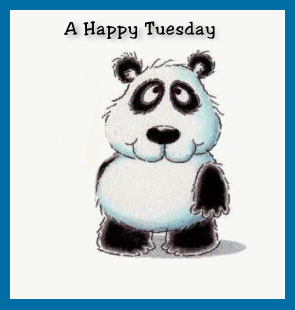 A Happy Tuesday Have A Great Day! -- Panda