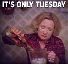 It's Only Tuesday