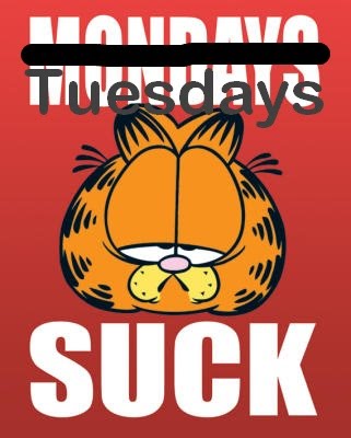 Mondays-Tuesdays Suck -- Garfield