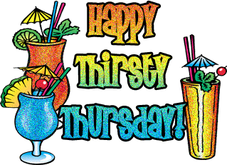 Happy Thirsty Thursday!