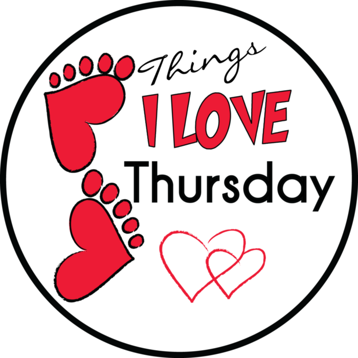 Things I Love Thursday