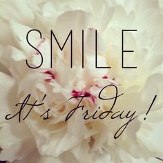 Smile It's Friday!