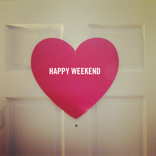 Happy Weekend -- Heart