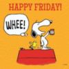 Happy Friday! -- Snoopy