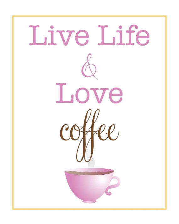 Live Life & Love coffee