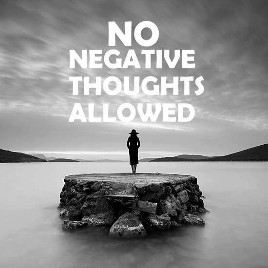 No Negative Thoughts Allowed