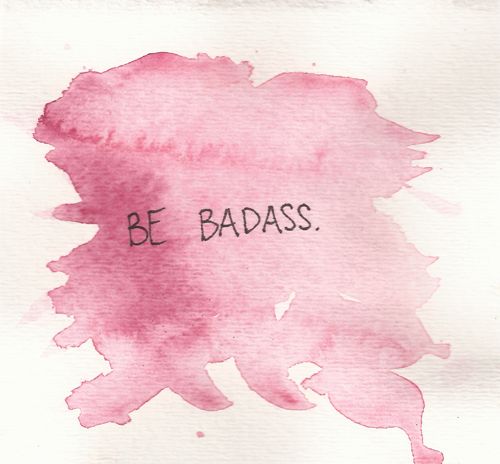 Be Badass