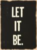 Let It Be.