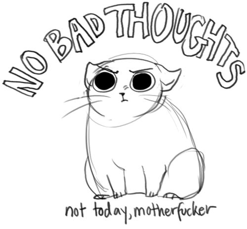 No Bad Thoughts Not Today