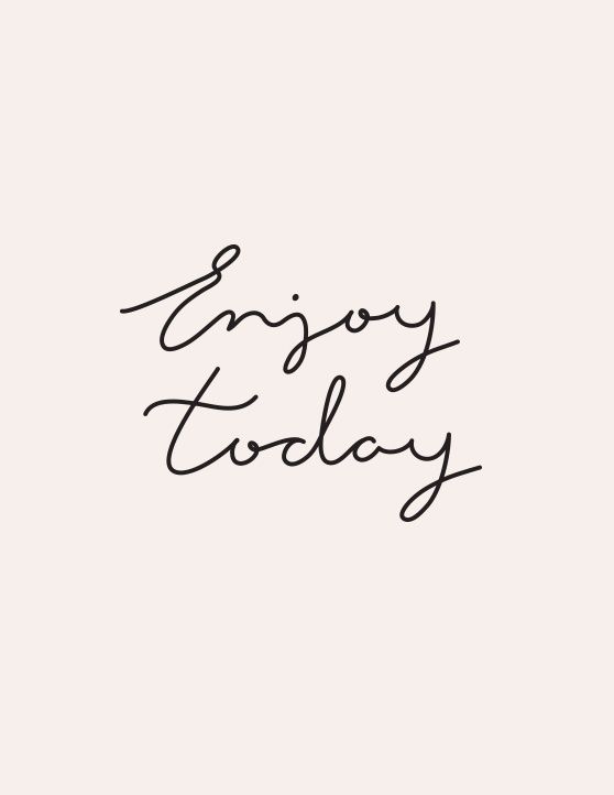 Enjoy Today