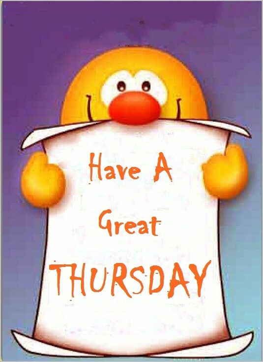 Have a Great Thursday