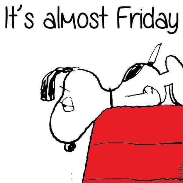 It's almost Friday -- Snoopy